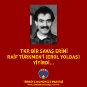 Raif Türkmen (Erol Yoldaş)