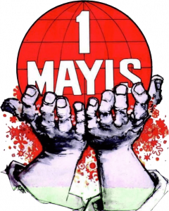 Yaşasın 1 Mayıs!
