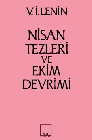 Lenin: Nisan Tezleri ve Ekim Devrimi